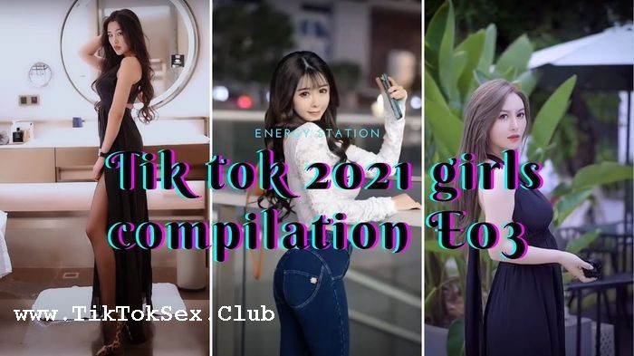 [Image: 0658_AT_Tiktok_2021_Girls_Compilation_E0...s_2021.jpg]