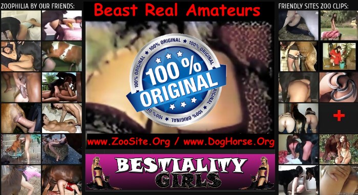 Beast Real Amateurs - Beast Real Amateurs - HomeMade Animal Porn Videos